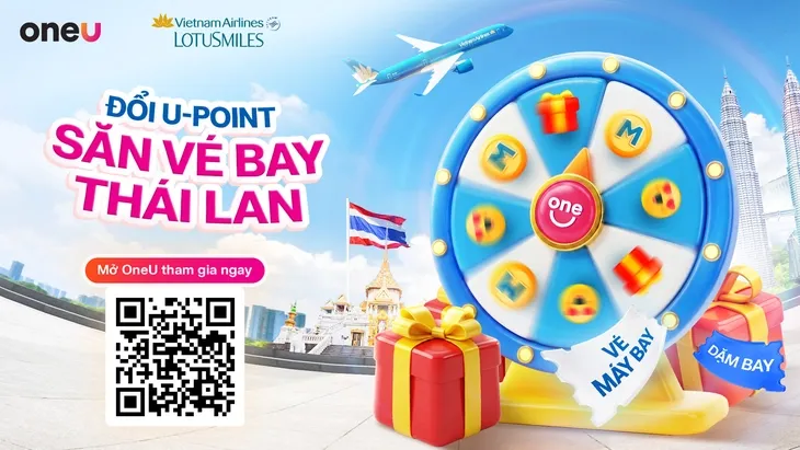 OneU và Lotusmiles phối hợp triển khai chương trình ‘Đổi U-Point săn vé bay Thái Lan’ với nhiều phần quà hấp dẫn